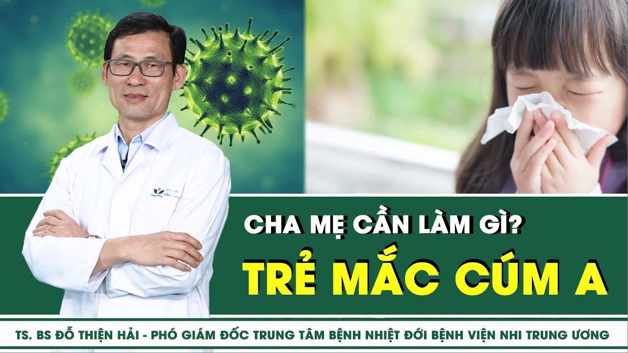 Trẻ mắc cúm A, cha mẹ cần làm gì?